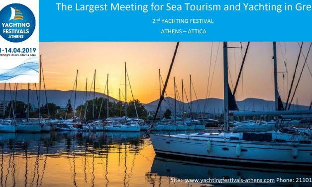ΤΟ ΡΑΝΤΕΒΟΥ ΤΟΥ ΠΑΓΚΟΣΜΙΟΥ YACHTING ΣΤΗΝ ΑΘΗΝΑ 2ο Yachting Festival  11-14 Απριλίου 2019