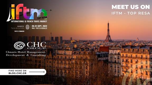 Στο Παρίσι και την διεθνή έκθεση τουρισμού IFTM 2022 η CHC Group